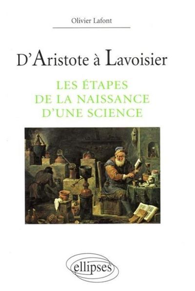 D'aristote a lavoisier etapes de la naissance d'une science
