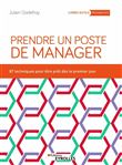 Prendre un poste de manager : 87 techniques pour développer son leadership et engager ses équipes