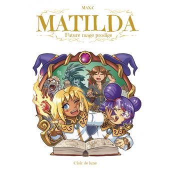 Matilda, future mage prodige
