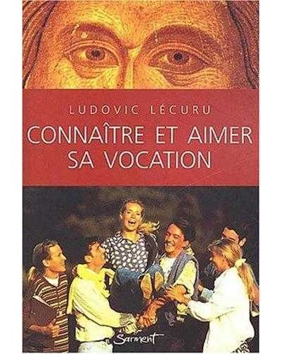 Connaître et aimer sa vocation