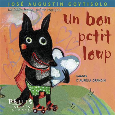 Un bon petit loup, poème espagnol