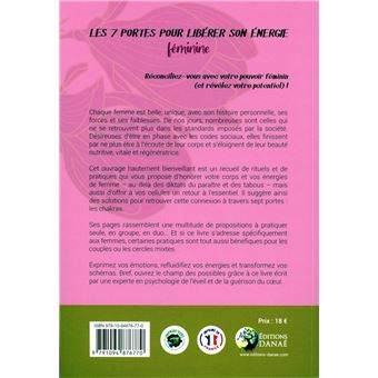 Les 7 portes pour libérer son énergie féminine - Rituels et pratiques pour honorer le femme accomplie