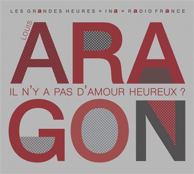 Louis aragon. il n'y a pas d'amour heureux ? - Louis Aragon - Livre CD
