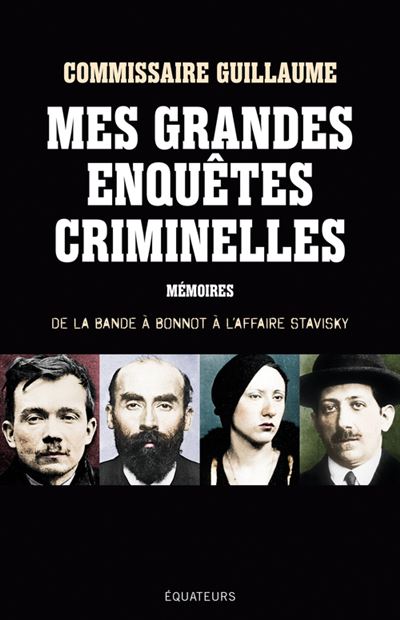 Mes grandes enquêtes criminelles - Marcel Guillaume - broché