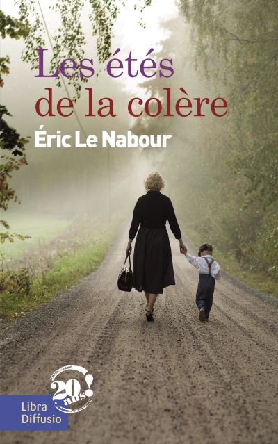 Les étés de la colère - Eric Le Nabour - broché