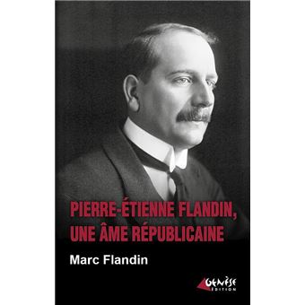 Pierre-Etienne Flandin, une âme républicaine