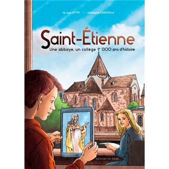 Saint-Etienne, Une Abbaye, Un Collège