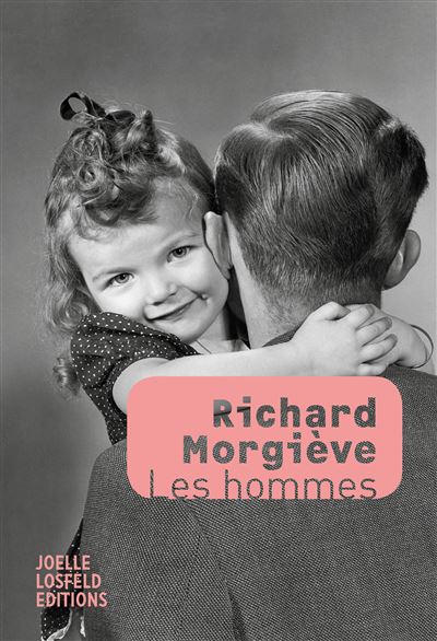 Les hommes - Richard Morgiève - broché