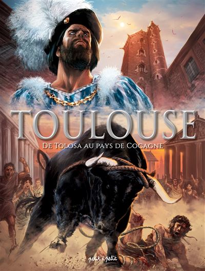 Toulouse en BD - De Tolosa au Pays de Cocagne