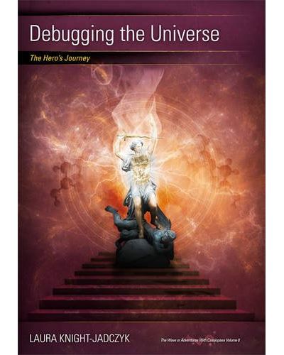 DEBUGGING THE UNIVERSE THE HERO'S JOURNEY