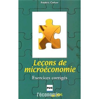 Lecons De Micro-economie - Avec Exercices Corriges - Broché - CARLUER ...