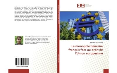 Le monopole bancaire franþais face au droit de l'union europ