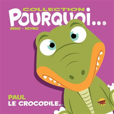 Paul le crocodile -  Neymo - relié