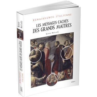 Renaissance italienne - Les messages cachés des grands maîtres