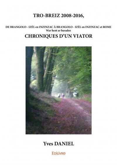 Tro-breiz 2008-2016, chroniques d'un viator