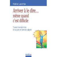 Arriver à le dire même quand c'est difficile