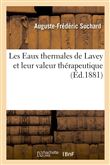 Les Eaux thermales de Lavey et leur valeur thérapeutique
