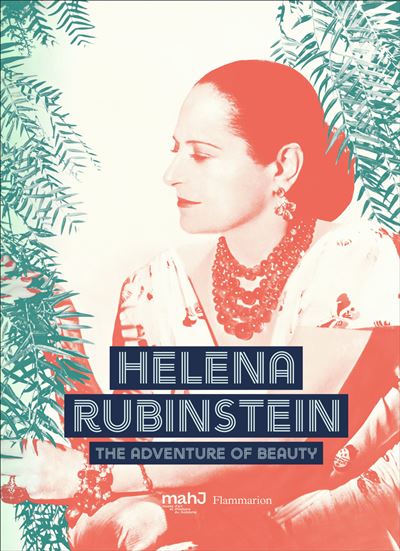 Helena Rubinstein: Pioneer of the Beauty Revolution (ANG)