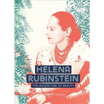 Helena rubinstein : pioneer of the beauty revolution (ang)