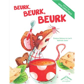 Beurk, beurk, beurk - Gros caractères