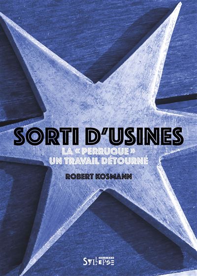 Sorti d'usines:la perruque:un travail detourne