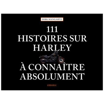 111 histoires sur Harley à connaître absolument
