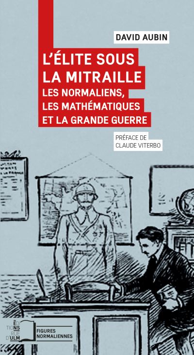 L'elite sous la mitraille:les normaliens les mathematiques