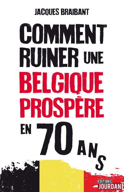 NECROLOGIE D'UN ETAT COMMENT ILS ONT TUE LA BELGIQUE