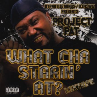 What cha starin at - Project Pat - CD album - Achat & prix | fnac