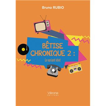 Bêtise chronique 2 : Le variant idiot