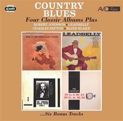 Country Blues : Four Classic Albums Plus