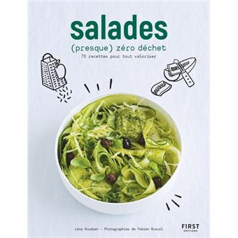 Salades zéro (presque) zéro déchet - 70 recettes pour tout valoriser