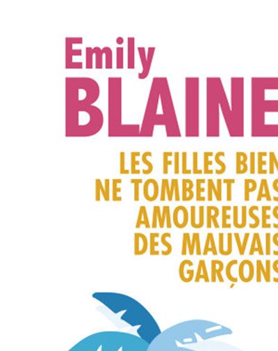 Les Filles Bien Ne Tombent Pas Amoureuses Des Mauvais Garçons - 