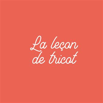 Apprendre le tricot circulaire. 14 leçons et 8 créations expliquées en pas à pas