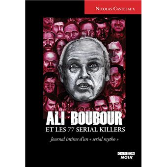 Ali boubour et les 77 serial killers