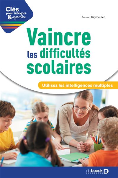 Vaincre les difficultés scolaires - Renaud Keymeulen - broché