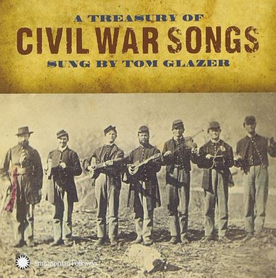 A Treasury Of Civil War Songs Sung By Tom Glazer