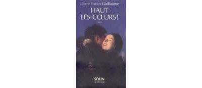 Haut les coeurs ! - Pierre Erwan Guillaume - broché