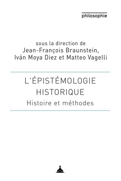 L'epistemologie historique histoire et methodes