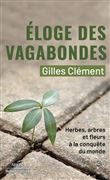 Éloge des vagabondes - Herbes, arbres et fleurs à la conquête du monde