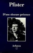 D'une obscure presence