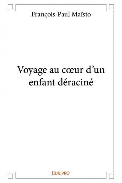 Voyage au c?ur d'un enfant deracine