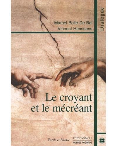 Croyant et le mecreant - M. Bolle De Bal - broché