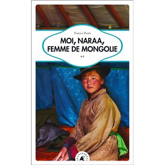 Moi, Naraa, femme de Mongolie - 1