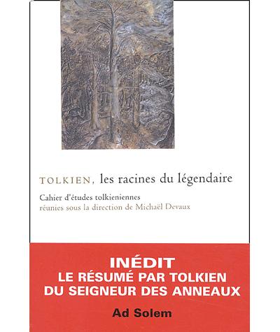 Tolkien, les racines du légendaire