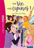 Ma vie, mes copines 32 - La chaîne du collège