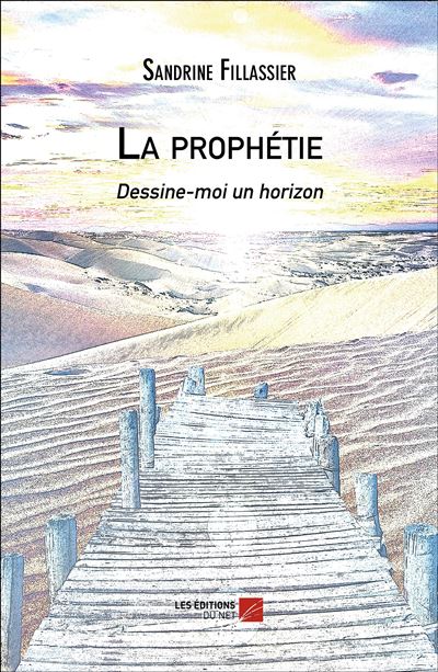 La prophétie - Sandrine Fillassier - broché