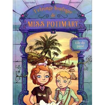 L'étrange boutique de Miss Potimary - tome 3 L'île du passé