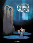 Héritage Wagner (L') - histoire complète