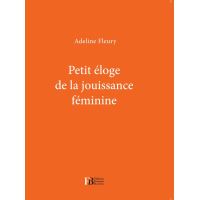 Petit éloge de la jouissance féminine